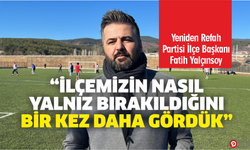 İlçemizin nasıl yalnız bırakıldığını bir kez daha gördük