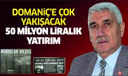 Domaniç'e çok yakışacak 50 milyon liralık yatırım