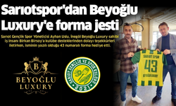 Sarıotspor'dan Beyoğlu Luxury'e forma jesti