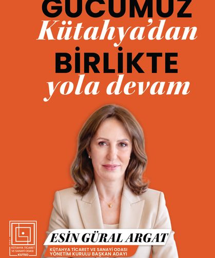 Esin Güral Argat, KUTSO Başkanlığına Turuncu Listelerle Yeniden Aday: “Gücümüz Kütahya’dan, Birlikte Yola Devam”