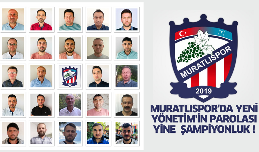 Muratlıspor'da Yeni Yönetimin Parolası Yine Şampiyonluk !